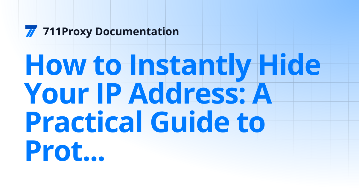 How to Instantly Hide Your IP Address: A Practical Guide to Protecting ...