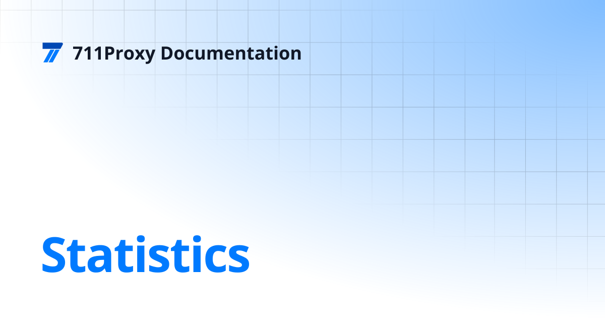 Statistics | 711Proxy Documentation